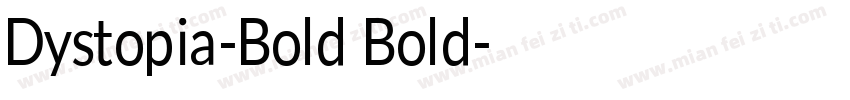 Dystopia-Bold Bold字体转换